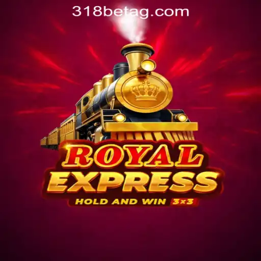 RoyalExpress Game: A Thrilling Adventure in 318 Bet Rodadas Grátis Brasil